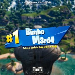 Album cover of Bimbo M3rd4 (feat. Tebra, Daniel's Sake, HT & El Zinga)