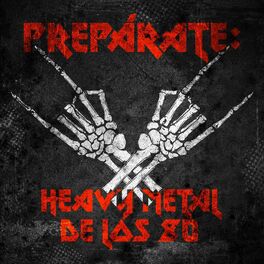 Album cover of Prepárate: Heavy Metal de los 80