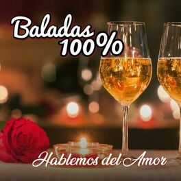 Album cover of Baladas 100%: Hablemos del Amor