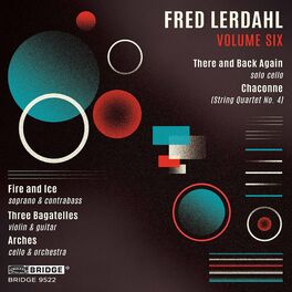 Album cover of Music of Fred Lerdahl, Vol. Six