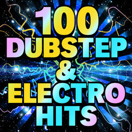 Album cover of 100 Dubstep & Electro Hits