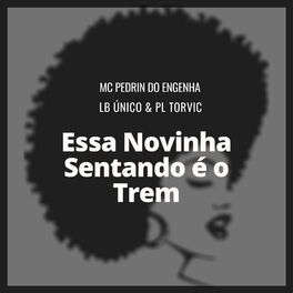 Album cover of Essa Novinha Sentando é o Trem