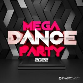 Album cover of Mega Dance Party 2022