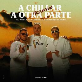 Album cover of A Chillar a Otra Parte (Remix)