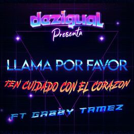 Album cover of Llama Por Favor / Ten Cuidado Con El Corazón