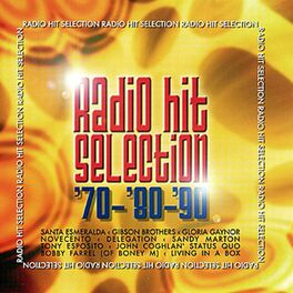 Album cover of Radio Hit Selection 70 - 80 - 90