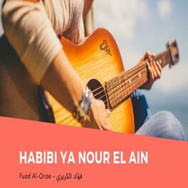 Album cover of Habibi Ya Nour El Ain (feat. Fuad Al-Qrize)