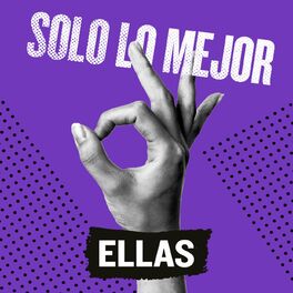 Album cover of Solo Lo Mejor: Ellas