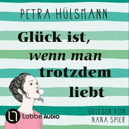 Album cover of Glück ist, wenn man trotzdem liebt - Hamburg-Reihe, Teil 3 (Gekürzt)