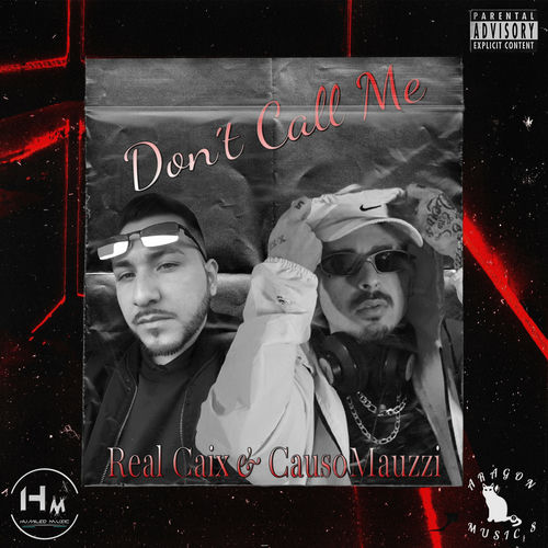 Real Caix - Don´t Call Me: letras e músicas | Deezer