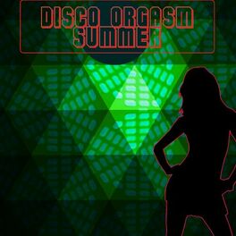 Album cover of Disco Orgasm - The Summer Edition