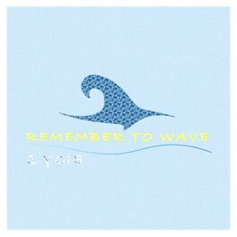 Album cover of Remember to Wave