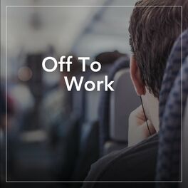 Album cover of Off To Work