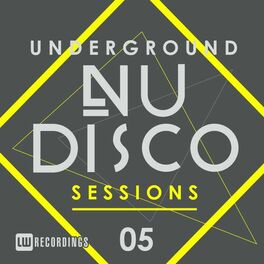 Album cover of Underground Nu-Disco Sessions, Vol. 5