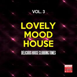 Album cover of Lovely Mood House, Vol. 3 (Delicious House Clubbing Tunes)