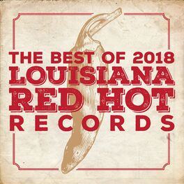 Album cover of Louisiana Red Hot Records Best of 2018