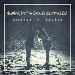 Album cover of Baby, It's Cold Outside (feat. Maria Flores)