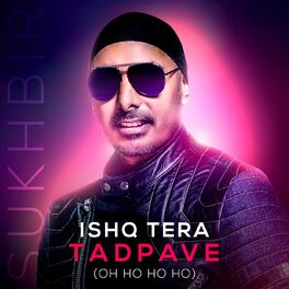 Album cover of Ishq Tera Tadpave (Oh Ho Ho Ho)