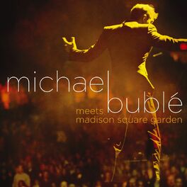 Album cover of Michael Bublé Meets Madison Square Garden