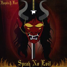 Handsxfeet Speak No Evil Lyrics And Songs Deezer deezer