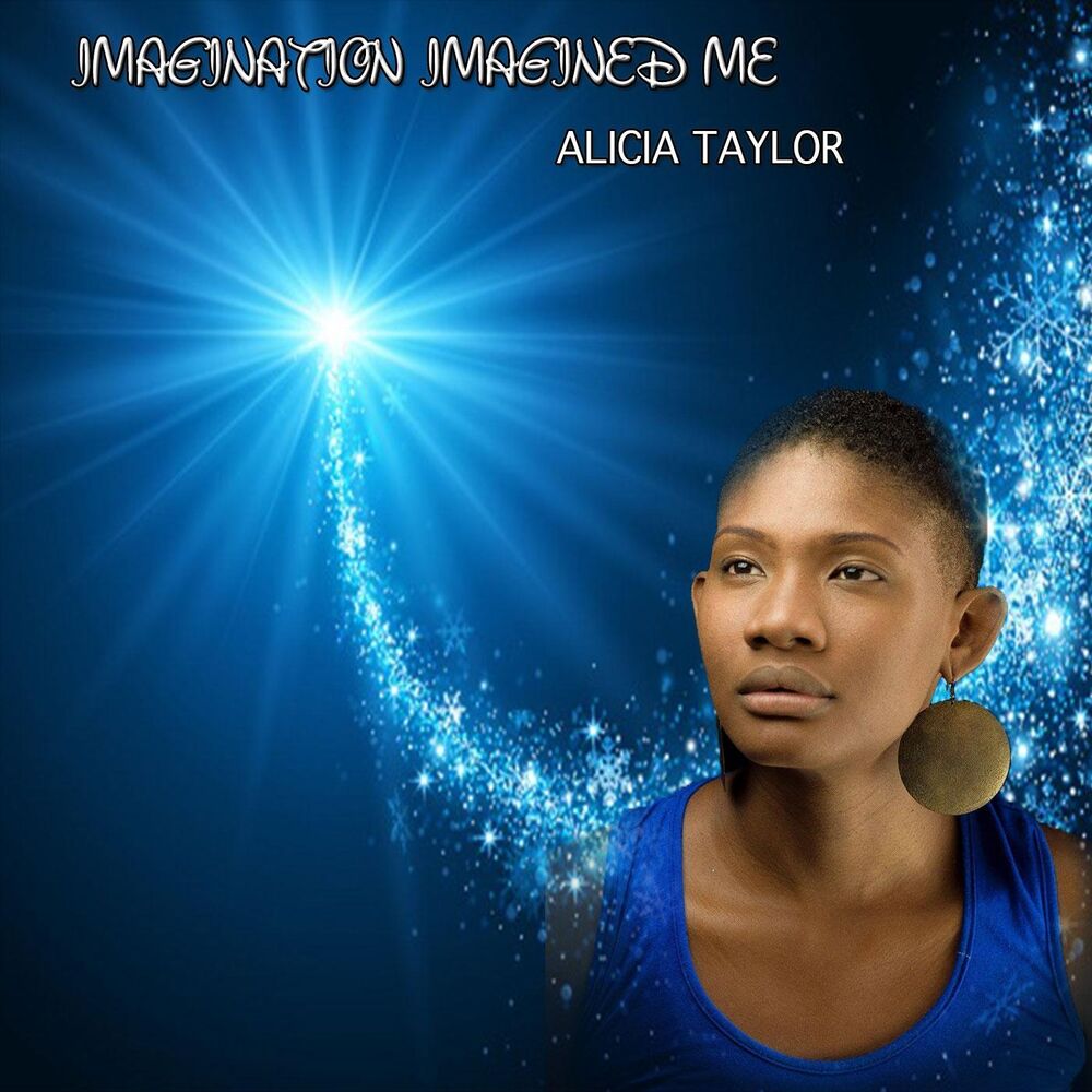 You with me imagination. Алиша Тейлор. Alicia Taylor. Imagination песня.