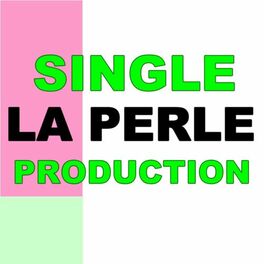 Album cover of Single la perle production