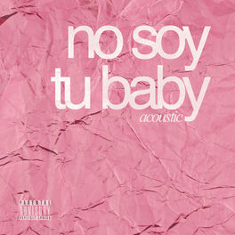 Album cover of No Soy Tu Baby (Acoustic)