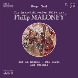 Album cover of GRAF, R.: Haarsträubenden Fälle des Philip Maloney (Die), Vol. 52