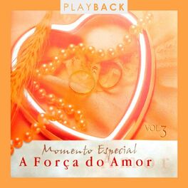 Album cover of Momento Especial: A Força do Amor, Vol. 3 (Play Back)