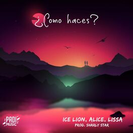 Album cover of ¿Cómo Haces? (feat. Alice & Lissa)