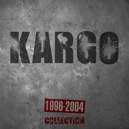 Album cover of Kargo Collection (1996-2004)