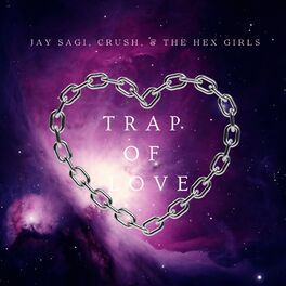 Album cover of Trap Of Love (feat. The Hex Girls & Crush)