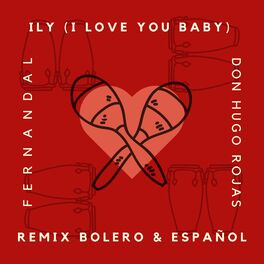 Album cover of Ily (I Love You Baby) (Remix)