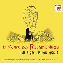 Album cover of Je n'aime pas Rachmaninov, mais ça j'aime bien !