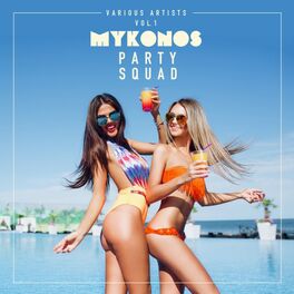 Album cover of Mykonos Party Squad, Vol. 1