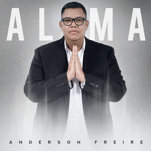 Anderson Freire - Alma (Playback): letras e músicas