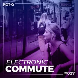 Album cover of Electronic Commute 027