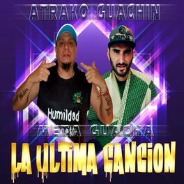 Album cover of La Ultima Cancion (feat. Meta Guacha)