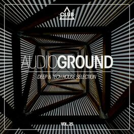 Album cover of Audioground: Deep & Tech House Selection, Vol. 25