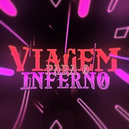 Album cover of Viagem para o Inferno