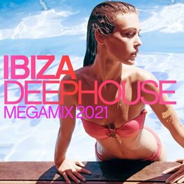 Album cover of Ibiza Deep House Megamix 2021