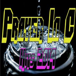 Album cover of Prayer in C: Hits 2014