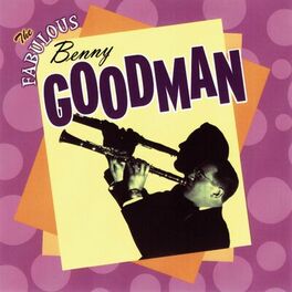 Album cover of The Fabulous Benny Goodman
