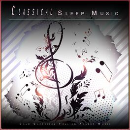 Album cover of Classical Sleep Music: Calm Classical Falling Asleep Music