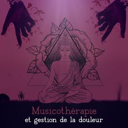 Album cover of Musicothérapie et gestion de la douleur