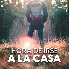 Album cover of Hora de irse a la casa