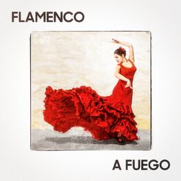 Album cover of Flamenco a Fuego