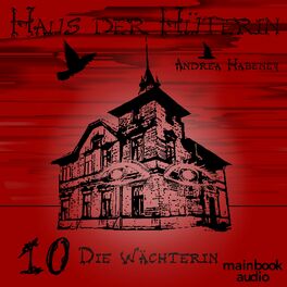 Album cover of Haus der Hüterin: Band 10 - Die Wächterin (Fantasy-Serie)