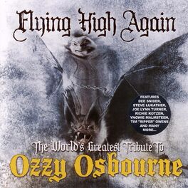 Album cover of Flying High Again The World's Greatest Tribute To Ozzy Osbourne!