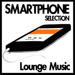 Album cover of Smartphone Selection - Lounge Music